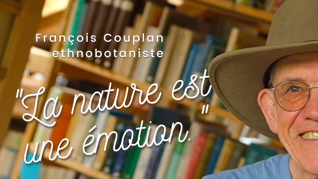 🌿 François Couplan : "La nature est une émotion."