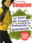 Le tour de France d'un botaniste gourmand